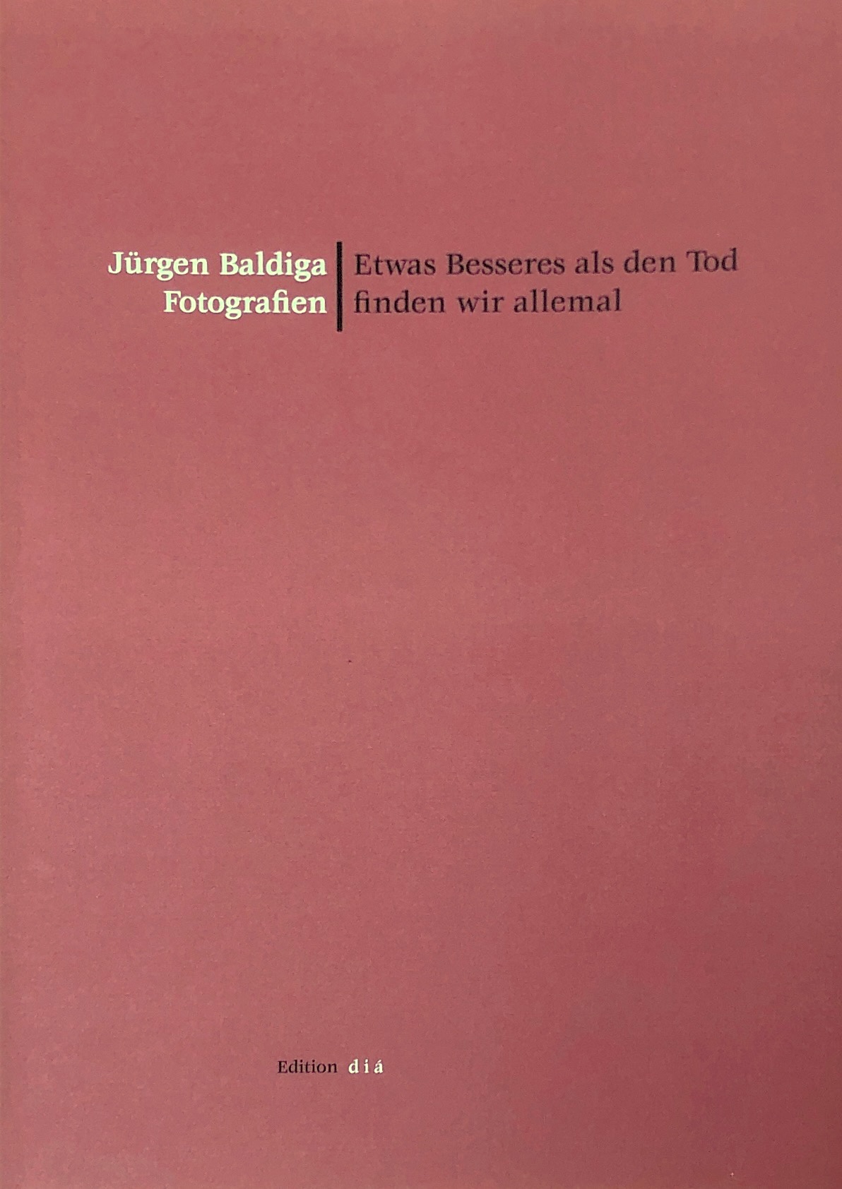 Etwas Besseres als den Tod finden wir allemal